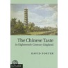 The Chinese Taste In Eighteenth-Century England by David Porter