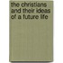 The Christians And Their Ideas Of A Future Life