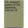 The Classical Poetry Of The Japanese, Volume 19 door Basil Hall Chamberlain