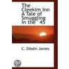The Cleekim Inn A Tale Of Smuggling In The ' 45 door C. Dibdin James