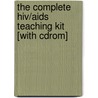 The Complete Hiv/aids Teaching Kit [with Cdrom] by Josefina J. Card