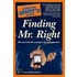 The Complete Idiot's Guide to Finding Mr. Right