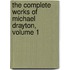 The Complete Works Of Michael Drayton, Volume 1