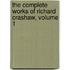 The Complete Works Of Richard Crashaw, Volume 1