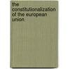 The Constitutionalization Of The European Union door Onbekend