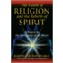 The Death of Religion and the Rebirth of Spirit