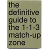 The Definitive Guide to the 1-1-3 Match-Up Zone door Jason Montgomery Dry