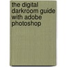 The Digital Darkroom Guide With Adobe Photoshop door Maurice Hamilton