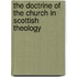 The Doctrine Of The Church In Scottish Theology