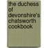 The Duchess Of Devonshire's Chatsworth Cookbook