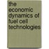 The Economic Dynamics of Fuel Cell Technologies