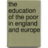 The Education Of The Poor In England And Europe