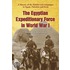 The Egyptian Expeditionary Force In World War I