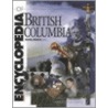 The Encyclopedia Of British Columbia With Cdrom by Unknown