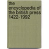 The Encyclopedia of the British Press 1422-1992 door Onbekend