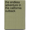 The Endless Adventure In The California Outback door Ronnie Fife Jr