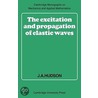 The Excitation and Propagation of Elastic Waves door Suzanne P. Hudson