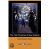 The First Christmas Of New England (Dodo Press) by Mrs Harriet Beecher Stowe