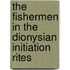 The Fishermen In The Dionysian Initiation Rites