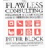 The Flawless Consulting Fieldbook and Companion