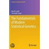 The Fundamentals Of Modern Statistical Genetics