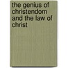 The Genius Of Christendom And The Law Of Christ door Publish Theosophical Publishing Society