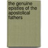 The Genuine Epistles Of The Apostolical Fathers