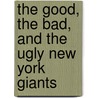 The Good, the Bad, and the Ugly New York Giants door Michael Benson