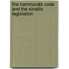 The Hammurabi Code And The Sinaitic Legislation door Hammurabi Chilperic Edwards