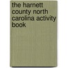 The Harnett County North Carolina Activity Book door Onbekend