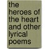 The Heroes of the Heart and Other Lyrical Poems