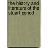 The History And Literature Of The Stuart Period door James Davies