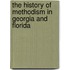 The History Of Methodism In Georgia And Florida
