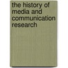 The History of Media and Communication Research door David W. Park