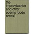 The Improvisatrice And Other Poems (Dodo Press)