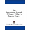 The International Textbook Of Surgery V2 Part 1 by John Collins Warren