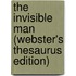 The Invisible Man (Webster's Thesaurus Edition)