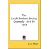 The Jacob Boehme Society Quarterly 1953 To 1954 by Charles A. Muses