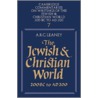 The Jewish And Christian World 200 Bc To Ad 200 by Leaney A. R. C