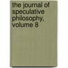 The Journal Of Speculative Philosophy, Volume 8 door William Torrey Harris