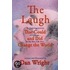 The Laugh That Could, And Did, Change The World