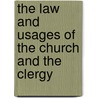 The Law And Usages Of The Church And The Clergy door W.H. Pinnock