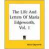 The Life And Letters Of Maria Edgeworth, Vol. 1 door Maria Edgeworth