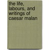The Life, Labours, And Writings Of Caesar Malan door Solomon Caesar Malan