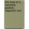 The Lives Of S. Veronica Giuliani, Capuchin Nun door Matteo Pascucci