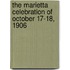 The Marietta Celebration Of October 17-18, 1906