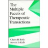 The Multiple Facets of Therapeutic Transactions by Steven D. Kulb