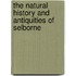 The Natural History And Antiquities Of Selborne