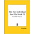 The New Individual And The Work Of Civilization
