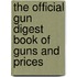 The Official Gun Digest Book Of Guns And Prices